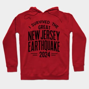 I Survived the Great New Jersey NYC Earthquake 2024 2 Hoodie